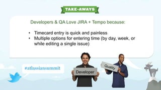 JIRA + Tempo Delivers:Easy TimecardsProblem #136