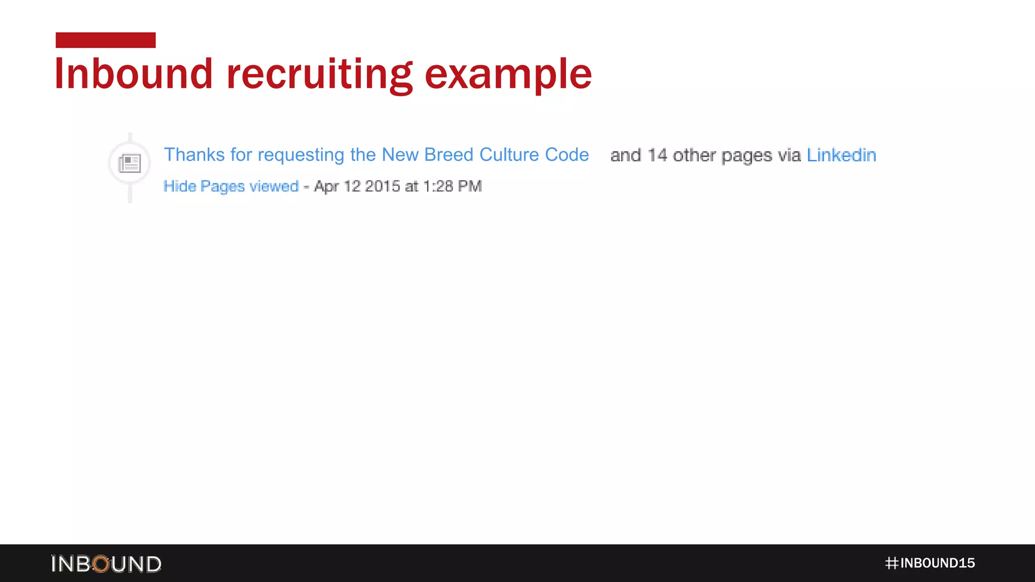 INBOUND15
Inbound recruiting example
Thanks for requesting the New Breed Culture Code
 