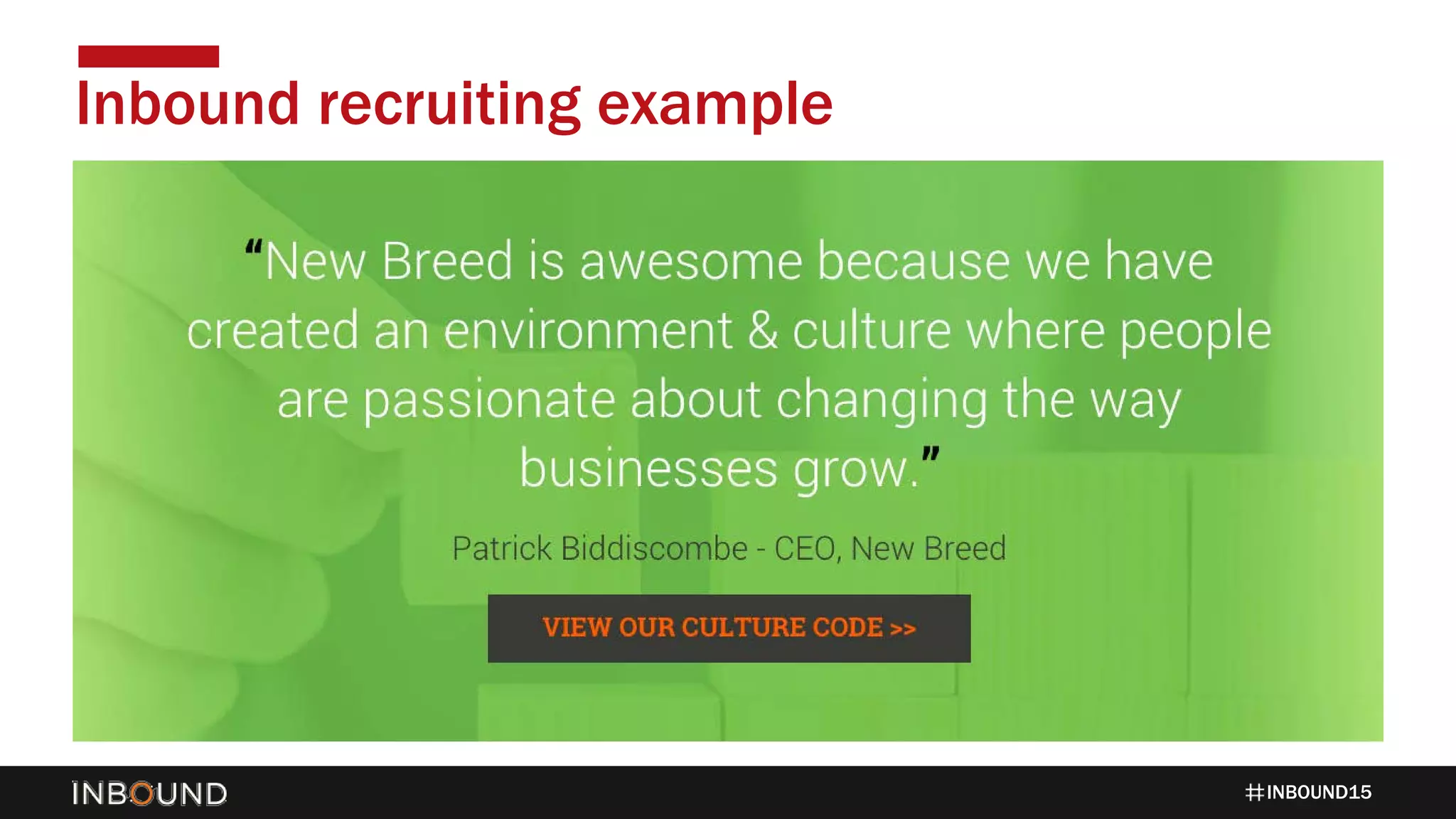 INBOUND15
Inbound recruiting example
 