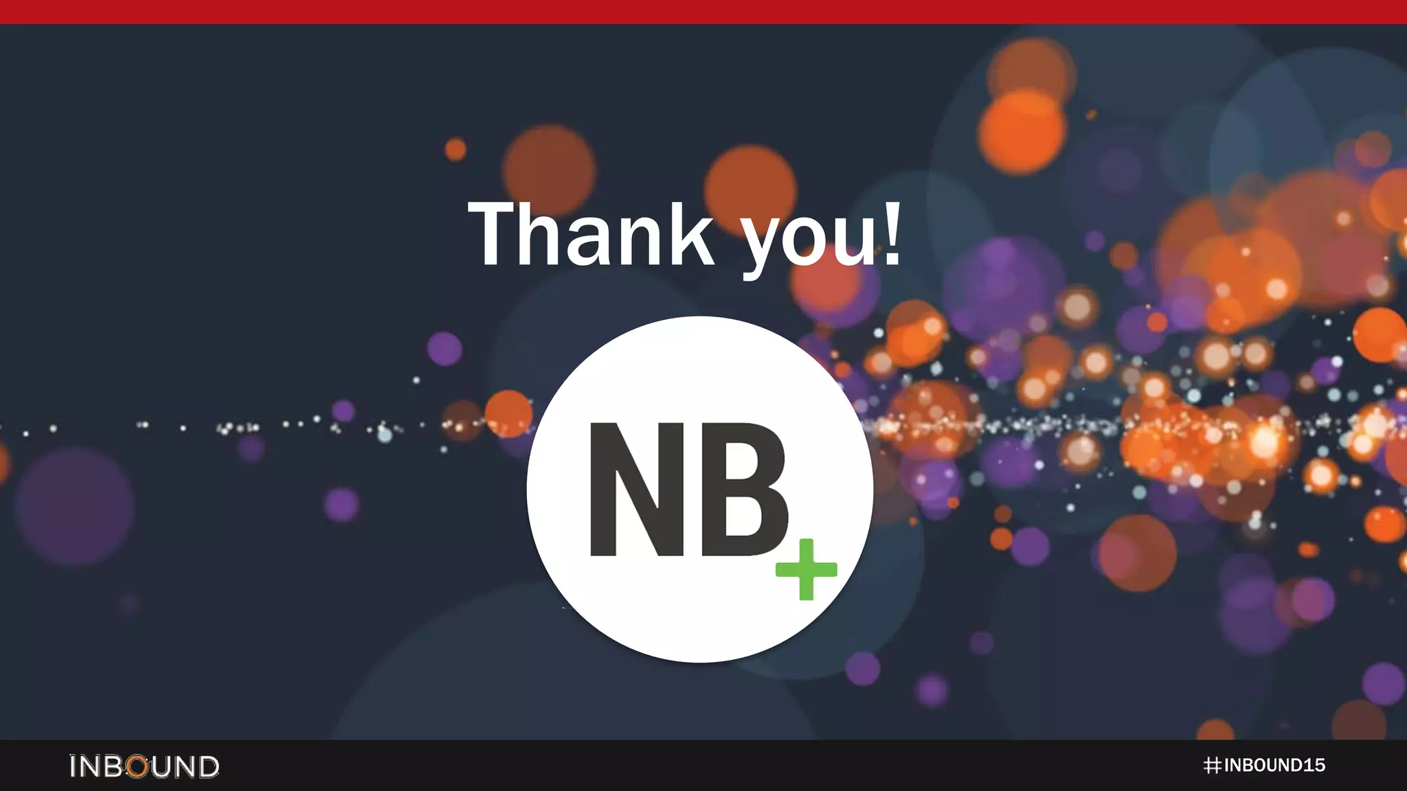 INBOUND15
Thank you!
 