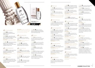 empresariais
FM 07 Encantadoras
fragrâncias de ervilha aromática,
frésia e jasmim.
FM 98 O poder refrescante
dos citrinos aprofundado com flores
doces e toques de madeira.
Peça também: feromonas (98f), hot! (h98), gel
de banho (98e), creme para mãos e unhas (98n)
FM 271 O aroma da suculenta
papaia, kiwi e romã aliado à
fragrância dos lírios do vale, hibisco,
orquídea e âmbar cinza.
encantadoras
FM 25 Uma união harmoniosa
de frésia, lírio, passiflora, frutas
exóticas e cedro branco.
Peça também: hot! (h25), gel de banho (25e),
deo roll-on perfumado (25t)
delicadas
FM 81 Aroma excêntrico de
magnólia, lírios do vale, rosa e frésia
cortado com a doçura da maçã e
do pepino verde.
Peça também: feromonas (81f), hot! (h81), gel
de banho (81e), bálsamo para o corpo (81m), deo
roll-on perfumado (81t), perfume para o cabelo
(81w), creme para mãos e unhas (81n)
intemporais
FM 21 Quente e abrasadora
fragrância de rosa, jasmim e flor ylang-
ylang.
Peça também: hot! (h21), gel de banho (21e),
bálsamo para o corpo (21m)
FM 132 Um perfume
exclusivo de gardénia, peónia,
laranja, âmbar cinza e tuberosa.
románticas
FM 23 Doces e muito sensuais
toques de tangerina, jasmim e baunilha.
Peça também: feromonas (23f), hot! (h23), gel
de banho (23e), bálsamo para o corpo (23m), deo
roll-on perfumado (23t)
FM 174 Aroma mágico de flores
frescas de açucena, frésia, magnólia e
jasmim.
FM 181 Uma fragrância alegre
e coquete na qual encontrará citrinos,
groselha vermelha e nenúfar.
FM 401 Bagas vermelhas e
pimenta vermelha numa combinação
lúdica com pétalas de jasmim, peónia e
rosa, e da doce panna cotta.
doces
FM 16 Uma mistura doce
fascinante e fabulosa de caramelo, pêra
e laranja à base de orquídea e toques
de pachuli.
FM 20 Sensual rosa, suave frésia
e tentadora orquídea submergidas no
aroma de chá preto, pachuli e almíscar.
Pura doçura!
FM 26 Uma mistura oriental
com aroma de orquídea, magnólia e
pimentão.
FM 80 Uma fragrância enigmática
de tangerina verde, violeta, sorvete de
morango e pipocas caramelizadas.
FM 263 Uma fragrância
energética de jasmim, tuberosa, lírio
do vale e almíscar com um pouco de
citrinos e madeira tropical.
frescas
FM 06 Toques de citrinos e
musgo de carvalho, deliciosamente bem
selecionados.
FM 33 Uma força refrescante
de jasmim, rosa branca, bambú, maçã
e lima.
Peça também:feromonas(33f),hot! (h33), gelde
banho(33e),bálsamoparaocorpo(33m),deoroll-on
perfumado(33t), cremeparamãoseunhas (33n)
desportivas
FM 272 A essência da juventude
e energia, inspiradas pelas suculentas
tangerinas e framboesas, frésia, violeta,
lírio e madeira de sândalo.
extravagantes
FM 14 Profundas e inesquecíveis
sensações garantidas pela união pouco
habitual de toques de café, baunilha,
orquídea, rosa e mirtilo.
FM 24 Um bouquet exótico
composto à base de manga e tangerina.
FM 32 Fragrânciaenigmáticade
tangerina,amoraemangamisturadacoma
doçuradomeledochocolate.
Peça também: gel de banho (32e)
provocantes
FM 10 Frescos toques de
tangerina, rosa, hera e orquídea africana.
Peça também: gel de banho (10e),
bálsamo para o corpo (10m)
FM 18 Deslumbrantes toques de
laranja, toranja e bergamota unidos à
doçura do jasmim e da rosa.
Peça também: feromonas (18f), hot! (h18),
gel de banho (18e)
enérgicas
FM 03 Uma mistura moderna e
jovem que seduz com jasmim, orquídea,
sândalo e flor de tiaré, temperada com
pimenta rosa.
FM 29 Uma fragrância quente e
enérgica de frutas tropicais e um toque
leve de picante oferecido pela groselha,
cíclame da Pérsia e almíscar.
FM 97 Uma fragrância louca e
extravagante de narciso, lirios do vale,
frésia, gardénia e carvalho.
Peça também: feromonas (97f), hot! (h97), gel
de banho (97e), bálsamo para o corpo (97m), deo
roll-on perfumado (97t)
FM 125 Aromavibrantede
tangerina,gardénia,ervilhaverdeeamêndoa.
misteriosas
FM 01 A variabilidade da natureza
feminina presa em gotas de chá verde,
limão e arando, entrelaçada com toques
de flores brancas.
FM 09 Lembrar-se-á para sempre
deste extrato de frutas verde, baunilha
e almíscar.
Peça também: hot! (h09)
FM 101 Aroma misterioso de
almíscar branco, baunilha, incenso, flor
de laranjeira e pêra.
Peça também: feromonas (101f),
gel de banho (101e), bálsamo para o corpo
(101m), deo roll-on perfumado (101t)
FM 173 Uma mistura um pouco
hipinótica de amêndoas azedas, almiscar,
musgo e madeira de jacarandá.
Peça também: gel de banho (173e), bálsamo
paraocorpo(173m),deoroll-on (173t),perfumeparao
cabelo(173w),cremeparamãoseunhas (173n)
FM 180 Um aroma eterno e
sedutor de framboesas, lichia, frésia, rosa,
pachuli e baunilha.
sensuais
FM 05 Encantador e enigmático
aroma de madeira de sândalo, coentros,
rosa e baunilha.
Peça também: hot! (h05), gel de banho
(05e), bálsamo para o corpo (05m), deo roll-on
perfumado (05t)
FM 12 Um aroma hipnotizante de
passiflora, baunilha, bordo e jasmim.
FM 177 Uma fragrância de
açafrão, incenso, baunilha, bergamota e
flor de laranjeira que faz libertar o desejo.
FM 185 Aroma feminino e
incrivelmente sensual do jasmim e do
arroz basmati.
sexy
FM 17 Essência sensual obtida
graças à união de maçã, frésia, tuberosa
e jasmim.
Peça também: hot! (h17)
FM 183 Uma mistura sensual de
aroma de heléboro negro, pimenta rosa,
arando, madeira de massoia e baunilha.
FM 402 Uma energética e
sedutora mistura de extremos: notas
frescas de toranja, tangerina e pimenta
rosa tingida em baunilha doce com um
toque de café.
chique
FM 34 Uma onda fresca de
citrinos, jacinto e lírio, com um toque de
pachuli e pimenta rosa.
Peça também: gel de banho (34e)
FM 257 Uma composição
refinada que surpreende graças à original
junção de margarida, rosa, jasmim,
almíscar e pachuli.
FM 400 Uma tentadora
composição de frutas: bergamota, bagas
de beladona e flor de granada com
notas florais de nenúfares e hibiscos. A
composição é completada com uma
fusão de madeira de cedro com almíscar.
CLASSIC collection
510,00 EUR/1 l
15,30 EUR
Perfumes 30 ml
concentração 20%
32 33
Os produtos FM são produtos originais do FM GROUP World.
 