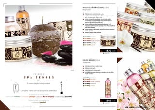 spa senses COLLECTION
58,80 EUR/1 l
14,70 EUR
33,60 EUR/1 l
8,40 EUR
MANTEIGA PARA O CORPO | 250 ml
Body butter
„„ hidrata e nutre excelentemente a pele
„„ contém creme de karité e creme de cacau, graças aos quais a
pele fica muito suave, firme e tersa
„„ o óleo de nozes de macadâmia, rico em ácidos gordos
insaturados e com propriedades anti-oxidantes, atrasa o
processo de envelhecimento da pele
„„ o óleo de linho, com alto conteúdo das vitaminas E e F,
regenera a pele ressequida e protege-a dos efeitos prejudiciais
dos fatores externos
„„ o óleo extende-se fácilmente, graças à sua textura cremosa e
muito agradável
„„ deixa na pele um suave perfume
FM sm01 verbena
FM sm02 pêssego
FM sm03 flor de cerejeira
FM sm04 baunilha
FM sm05 pachuli
C O L E Ç Ã O
S P A S E N S E S
  / /
A nossa coleção mais premiada!
Complete a série com os seus aromas preferidos!
Às senhoras aconselhamos:
a refrescante verbena I o sumarento pêssego I a delicada flor de cerejeira I a exótica e doce baunilha
Aos senhores aconselhamos:
o refrescante pachuli
GEL DE BANHO | 250 ml
Shower gel
„„ delicadamente lava e cuida o corpo
„„ hidrata e nutre a pele
„„ a provitamina B5 acalma a pele
„„ o seu delicioso aroma desperta os sentidos e tem um efeito
muito duradouro
FM 001g verbena
FM 002g pêssego
FM 003g flor de cerejeira
FM 004g baunilha
FM 005g pachuli
64 65
Os produtos FM são produtos originais do FM GROUP World.
 
