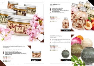 49,60 EUR/1 l
12,40 EUR
spa senses COLLECTION
ESFOLIANTE COM SAIS PARA O CORPO | 250 ml
Salt body scrub
„„ os cristais de sal limpam a pele eliminando as células mortas
„„ a pele torna-se lisa, firme e agradável ao toque
„„ a camada de óleos hidrata e nutre delicadamente o corpo
„„ a vitamina E, com as suas propriedades antioxidantes, atrasa o processo de
envelhecimento da pele
FM pl01 verbena
FM pl02 pêssego
FM pl03 flor de cerejeira
FM pl04 baunilha
FM pl05 pachuli
14,00 EUR/1 kg
8,40 EUR
34,88 EUR/1 kg
15,00 EUR
SAIS DE BANHO | 600 g
Bath salt
„„ sal marinho natural da região do Brasil
„„ a pele fica suave, lisa e bem limpa
„„ o cálcio, magnésio, bromo, iodo, potássio e ferro reforçam a
pele e dão-lhe elasticidade
„„ o seu agradável aroma tem efeito relaxante
FM 01s verbena
FM 02s pêssego
FM 03s flor de cerejeira
FM 04s baunilha
FM 05s pachuli
VELA PERFUMADA | 430 g
Scented candle
„„ aroma que combina com os restantes produtos da mesma série
„„ exala uma fragrância deliciosa
„„ o seu aspecto rústico transforma-a numa verdadeira decoração
de interior
FM sw01 verbena
FM sw02 pêssego
FM sw03 flor de cerejeira
FM sw04 baunilha
FM sw05 pachuli
66 67
Os produtos FM são produtos originais do FM GROUP World.
 