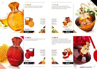 FM 309
Uma mistura exótica de extrato de chá preto,
jasmim, cardamomo e madeira de sândalo.
620,00 EUR/1 l
31,00 EUR
perfumes 50 ml
concentração 20%
FM 308
Um aroma delicado e encantador de jasmim, mel,
flor de laranjeira e folhas de chá.
FM 313
Uma mistura sedutora de toques de limão,
framboesa doce e mel, com o fascinante aroma
de flor de laranjeira, jasmim e pachuli.
FM 297
Uma atrevida combinação de tradição e
modernidade: uma mistura dos aromas de rosas
brancas, peónia, pachuli, flor de laranjeira e das
fragrâncias de maçã doce, madeira de sândalo e
baunilha.
620,00 EUR/1 l
31,00 EUR
perfumes 50 ml
concentração 20%
790,00 EUR/1 l
39,50 EUR
perfumes 50 ml
concentração 20%
790,00 EUR/1 l
39,50 EUR
perfumes 50 ml
concentração 20%
Notas aromáticas:
Notas de saída:
limão, framboesa
Notas de coração:
flor de laranjeira,
jasmim
Notas de fundo:
pachuli, mel branco
Notas aromáticas:
Notas de saída:
folhas de chá, citrinos
Notas de coração:
flor de laranjeira,
jasmim
Notas de fundo:
mel, sândalo
Notas aromáticas:
Notas de saída:
frescos, maçã doce
Notas de coração:
flor de laranjeira, flores
brancas de rosas
Notas de fundo:
sândalo, baunilha
Notas aromáticas:
Notas de saída:
chá preto
Notas de coração:
jasmim
Notas de fundo:
madeira de sândalo,
cardamomo
LUXURY collection8 9
Os produtos FM são produtos originais do FM GROUP World.
 