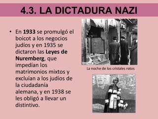 4.3. LA DICTADURA NAZI
 