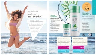 “Quero fazer
boa figura
NESTE VERÃO”
	 EM FORMA E ATIVO(A) -
DURANTE UM VERÃO QUENTE
Somente quando nos sentimos confortáveis no nosso
corpo é que podemos realmente aproveitar o verão!
Quando o tempo está bom, passamos muito
tempo ao ar livre, caminhamos ou nadamos
mais vezes. Para permanecer flexível
a longo prazo, O Gel Bebível e as
cápsulas Active Freedom ajudam
o seu corpo a acompanhar os
desafios diários e a atingir o
seu máximo potencial e
sentir-se realmente
bem na época
mais quente
do ano.
De 1 a 15 de agosto
37,90€ 	 28€90
De 16 a 31 de agosto
	 37€90
De 1 a 15 de agosto
34,90€ 	 27€90
De 16 a 31 de agosto
34€90
AloeVera
DrinkingGel
O Especialista em Movimento
Ingredientes selecionados:
- 88 % gel puro da folha de Aloe Vera
- 56 % Vitamina C por dose diária*
- 58 % Vitamina E por dose diária*
Âmbitos de aplicação:
– Para uma formação
de colagénio normal2
– Para um funcionamento
normal dos ossos2
– Para um funcionamento
normal das cartilagens2
– Para um metabolismo
energético normal2
– Para um funcionamento
normal do sistema nervoso4
Consumo recomendado:
– 30 ml 3 x ao dia
Active
Freedom
Liberdade para todos
Ingredientes selecionados:
- 50 % Vitamina D por dose diária*
- 83 % Vitamina E
- 50 % Manganês3
Âmbitos de aplicação:
– Contribui para a preservação do
estado normal dos ossos e dos
músculos1
– Contribui para um metabolismo
energético normal4
– Contribui para uma formação
normal do tecido conjuntivo3
Consumo recomendado:
– 1 cápsula 2 x ao dia
Active Freedom contém nutrientes
importantes, tais como vitamina E, D e
manganês3
. Estes contribuem, entre outros
aspetos, para um metabolismo normal.
Active Freedom em Cápsulas
80190 | 60 Cápsulas / 37,2 g
Cápsulas para o aparelho locomotor Mantenha-se ativo(a) no verão
A LR enriquece o sumo da planta do Aloe Vera
com as vitaminas C e E. A vitamina C apoia o
funcionamento dos ossos e cartilagens – o seu
sistema músculo-esquelético ficará fortalecido2
.
Aloe Vera Gel Bebível Active Freedom
80850 | 1000 ml
1
A vitamina D assegura a preservação do estado normal dos ossos, músculos e dentes. 2
A vitamina C ajuda a aumentar o colagénio para um funcionamento normal dos vasos
sanguíneos, dos ossos, das cartilagens, das gengivas, da pele e dos dentes. 3
O manganês contribui para uma normal formação do tecido conjuntivo. 4
A vitamina C contribui para
um metabolismo energético normal, um funcionamento normal do sistema nervoso e uma função física normal. *
Dose diária de referência.
LIFETAKT
POUPE
+ DE
25 %
5150
 