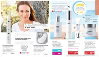 Especialmente no verão, a nossa pele precisa de
ser hidratada constantemente e de complexos de
cuidados de alta qualidade para prevenir efetivamente o
envelhecimento da pele.
Os resultados de uma aparência jovem duradoura são
conseguidos através da combinação de princípios ativos
e perfeitamente equilibrada dos produtos Serox. Dê à sua
pele o que ela precisa para ser mais atraente no verão.
“O meu melhor momento,
É AGORA!”
O CUIDADO CERTO PARA SE SENTIR
CONFORTÁVEL NA SUA PELE
Serox Cuidado para as Rugas
• Concentrado intensivo para aplicar
nas rugas de expressão
• Especial para rugas na zona
da boca, dos olhos e da testa
• Com Argireline®
, Gatuline Expression®
,
Dynalift®
	e ácido hialurónico
• De rápida absorção e após 30 minutos,
já apresenta uma evolução positiva
28236 | 15 ml 41,90 €
Serox Discos profissionais para os olhos
• Discos profissionais para os olhos,
	 com qualidade de salão de beleza
• Hidrata intensamente a sensível zona ocular
• A partir de colagénio liofilizado, que é
	 humedecido pela solução de ativação
• Solução de ativação de Argireline®
,
	 Gatuline Expression®
e ácido
	 hialurónico, que ajuda a reduzir
	 a profundidade das rugas.
28235 | 4 x 2 discos 49,90 €
Para uso
específico
SEROX
DAILY CARE
Serox Sérum
de cuidado intensivo
• Fórmula intensiva anti-idade,
em textura sedosa de sérum
• Com componentes altamente
eficazes, como Argireline®
,
Ameliox®
e Polylift®
para a redução
da profundidade das rugas
28230 | 30 ml
Serox Creme cuidado intensivo
• Com ingredientes altamente
	 eficazes, como Argireline®
, Ameliox®
	 e Ultra Filling Spheres™
, para
	 um aspeto mais, mais liso e fresco
• Complexo de princípios ativos com
	 efeito anti-rugas contra rugas finas
	 e profundas e hidratação prolongada.
28244 | 50 ml
Todo o mês
59.50 € 52€50
Efeito anti-idade imediatamente visível e
percetível logo após a primeira aplicação:
• Alisamento da pele
• Firmeza da pele
• Aperfeiçoamento da textura da pele
Efeito contínuo até 12 horas.**
GRÁTIS: Serox Lip Booster
28241 | 50 ml
Máscara Resultado
Instantâneo Serox
Todo o mês
139€99
OFERTADE UM SEROX LIP
BOOSTER NA COMPRA
DA MÁSCARA RESULTADO
INTANTÂNEO NO VALOR DE
41,90€
+
Serox Lip Booster
• Até 15 % mais volume nos lábios*
• Redução visível das rugas nos lábios*
• Contorno dos lábios mais firme
e mais elegante*
• Textura rica e volumosa – fácil de aplicar
• Com vitamina E.
28240 | 15 ml 41,90 €
A INOVADORA TECNOLOGIA DE 3 FASES:
1. Ativação da pele graças ao extrato de urtigas
2. Alisamento e firmeza da pele graças
	a minerais e ao complexo proteico
3. Cuidado anti-idade de ação profunda graças
aos ácidos hialurónicos, Q10 e extratos vegetais
* Estudo realizado pela Dermatest em 10 pessoas, num período de aplicação de 4 semanas, em novembro de 2016
**
Ensaio dermatológico realizado em 10 indivíduos em agosto de 2017.
ZEITGARD
De 16 a 31 de agosto
86,90€ 69€90
De 1 a 15 de agosto
86€90
5352
 