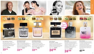Mónica Naranjo
Eau de Parfum - Unisexo
Uma fragrância unisexo sedutora, poderosa e
elegante. Na nota de topo, encontra-se a
inspiração e a frescura dos frutos cítricos e do
gengibre, onde se destaca de forma imediata
um conjunto de notas frutadas e florais.
30350 | 50 ml | 41,90 €
24€90
CITRINOS GENGIBRE ALMÍSCAR
•FRESCO•FLORAL•INSPIRADOR
Meu for Women 			
by Cristina Ferreira Eau de Parfum
Um presente muito particular aos seus fãs é
o seu primeiro perfume MEU. Uma
combinação distinta de bergamota
ligeiramente adocicada e frutada, delicada
rosa, cálida baunilha e sedutor patchouli –
uma fragrância cativante, irresistível, com o
toque muito pessoal de Cristina Ferreira.
30120 | 50 ml
41€90
Meu for Men 			
by Cristina Ferreira Eau de Parfum
O best-seller LR na versão masculina: a
bergamota e a tangerina fresca oferecem-lhe
o toque frutado, enquanto o coentro
balsâmico e o cardamomo conferem-lhe uma
nota elegante. A madeira de cedro e o
almíscar contribuem adicionalmente para
uma irresistível aura masculina.
30315 | 50 ml | 41,90 €
24€90
BENJOIM ROSA PATCHOULI
•ORIENTAL•ADOCICADO•SEDUTOR•AMADEIRADO•VERDE•ELEGANTE
BERGAMOTA CARDAMOMO ALMÍSCARTORANJA PIMENTA CEDRO
•AMADEIRADO•VERDE•ELEGANTE
BERGAMOTA GERÂNIO BAUNILHA
•ORIENTAL•BALSÂMICO •ENCANTADOR •FLORAL•FRUTADO•SENSUAL
TANGERINA ROSA BAUNILHA
Bruce Willis Eau de Parfum
Smart guys live forever – tal e qual como
Bruce Willis. Simples, masculino e
inconvencional. Possante madeira de sândalo
e pimenta balsâmica vão ao encontro do
terroso vetiver e da revitalizante toranja.
Torne-se numa lenda.
3505 | 50 ml | 41,90 €
33€50
Guido Maria Kretschmer 			
Eau de Parfum for Man
Elegante, de alta qualidade, intemporal e
autêntico. Os acordes balsâmicos de bergamota,
pimenta e couro oferecem à fragrância um
carisma encantador e irresistível. As essências
finas, picantes e frescas deste perfume são uma
experiência sensorial emocionante.
30220 | 50 ml | 41,90 €
33€50
Guido Maria Kretschmer 		
Eau de Parfum for Woman
A fragrância feminina G.M.K. é uma
composição inconfundível. A sedução
delicada cruza-se com a elegância intemporal
– da nota de topo até à nota de base. O
eflúvio de tangerina, rosa e baunilha dá ao
perfume um toque quente e sedutor.
30200 | 50 ml | 41,90 €
33€50
Super
Oferta
PERFUMARIA
2928
 