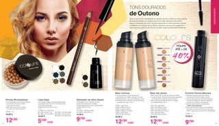 TONS DOURADOS
de Outono
Deixe os seus olhos resplandecer de diversas formas e brilhar em cores quentes
de outono! Comece com a Base Cremosa ou Não Oleosa LR COLOURS,
depois o Delineador de Olhos Líquido proporciona um olhar profundo e sedutor
e a Máscara de Pestanas dá os últimos «retoques» para um look apetecível. E
caso tenha saudades do seu bronze de verão, utilize as Pérolas Bronzeadoras!
Pérolas Bronzeadoras
• Pó bronzeador em forma de pérolas
• Proporciona à pele um efeito
bronzeado de verão
• Ideal para acentuar as maçãs 		
	 do rosto e a zona do decote
10068 | 18 g |
18,90 €
12€90
• 12h de duração: tempo de duração
extralongo, com efeito mate até 12 horas
• Para aumentar o teor de hidratação na pele
• Micropigmentos refletores da luz disfarçam
as pequenas rugas. 30 ml
10060-1 Light Sand
10060-2 Medium Sand
10060-3 Light Caramel
10060-4 Medium Caramel
10060-5 Dark Sand
10060-6 Dark Caramel
18,90 €
12€90
cada
Base cremosa
• Base suave com poder de cobertura médio
• Longa duração: finas partículas de pó garantem
um acabamento mate de longa duração
• Micropigmentos refletores da luz corrigem
	 as irregularidades. 30 ml
10061-207 Light Sand
10061-202 Medium Sand
10061-203 Light Caramel
10061-204 Medium Caramel
10061-205 Dark Sand
10061-206 Dark Caramel
18,90 €
12€90
cada
Base não oleosa
10060-1 10061-207
10060-2 10061-202
10060-3 10061-203
10060-4 10061-204
10060-5 10061-205
10060-6 10061-206
Delineador de olhos líquido
• Resultado de cor intensa e opaca
• Para linhas precisas e direitas
• Seca rapidamente e tem longa duração
• Agitar antes de usar
2,5 ml |
1 | 10005-1 Absolute Black
2 | 10005-2 Dark Brown
11,50 €
9€90
cada
2
1
1 2
3 4
5 6
Lápis Kajal
• Coloração intensa, elevada pigmentação
• Aplicação fácil, mesmo na borda do olho
• Duração extralonga
• Ideal para contornos e orlas
1,1 g |
1 | 10001-101 Soft Snow
2 | 10001-2 Dark Coal
3 | 10001-104 Cold Blue
10,00 €
5€90
cada
4 | 10001-105 Soft Ashes
5 | 10001-6 Olive Green
6 | 10001-107 Dark Hazel
• Pestanas sensacionalmente cheias,
intensas com máximo efeito volume
• Uma combinação de ceras selecionadas 	
mantém as pestanas macias e sedosas
e ajuda-as a ficarem mais densas
• Escova cónica para um espetacular
“efeito olhos grandes“
• Fácil aplicação de máscara nas pestanas
inclusive no canto do olho e na linha ciliar
inferior, graças à escova cónica, pontiaguda
10386 | 11 ml
15,00 €
9€90
Extreme Volume Mascara
POUPE
ATÉ + DE
40%
MAQUILHAGEM
1514
 