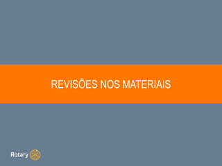 REVISÕES NOS MATERIAIS
 