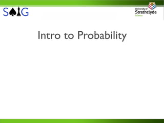 Intro to Probability
 