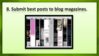8. Submit best posts to blog magazines.<br />