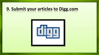 9. Submit your articles to Digg.com<br />