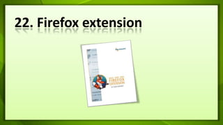 22. Firefox extension<br />