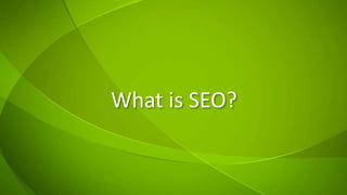 What is SEO? 