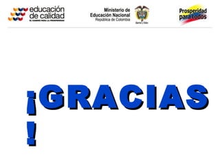 ¡GRACIAS
!
 