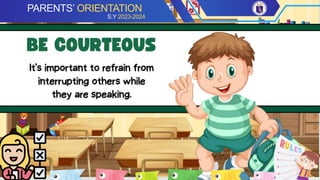 PARENTS’ ORIENTATION
S.Y 2023-2024
 