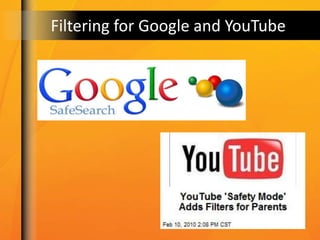Filtering for Google and YouTube
 