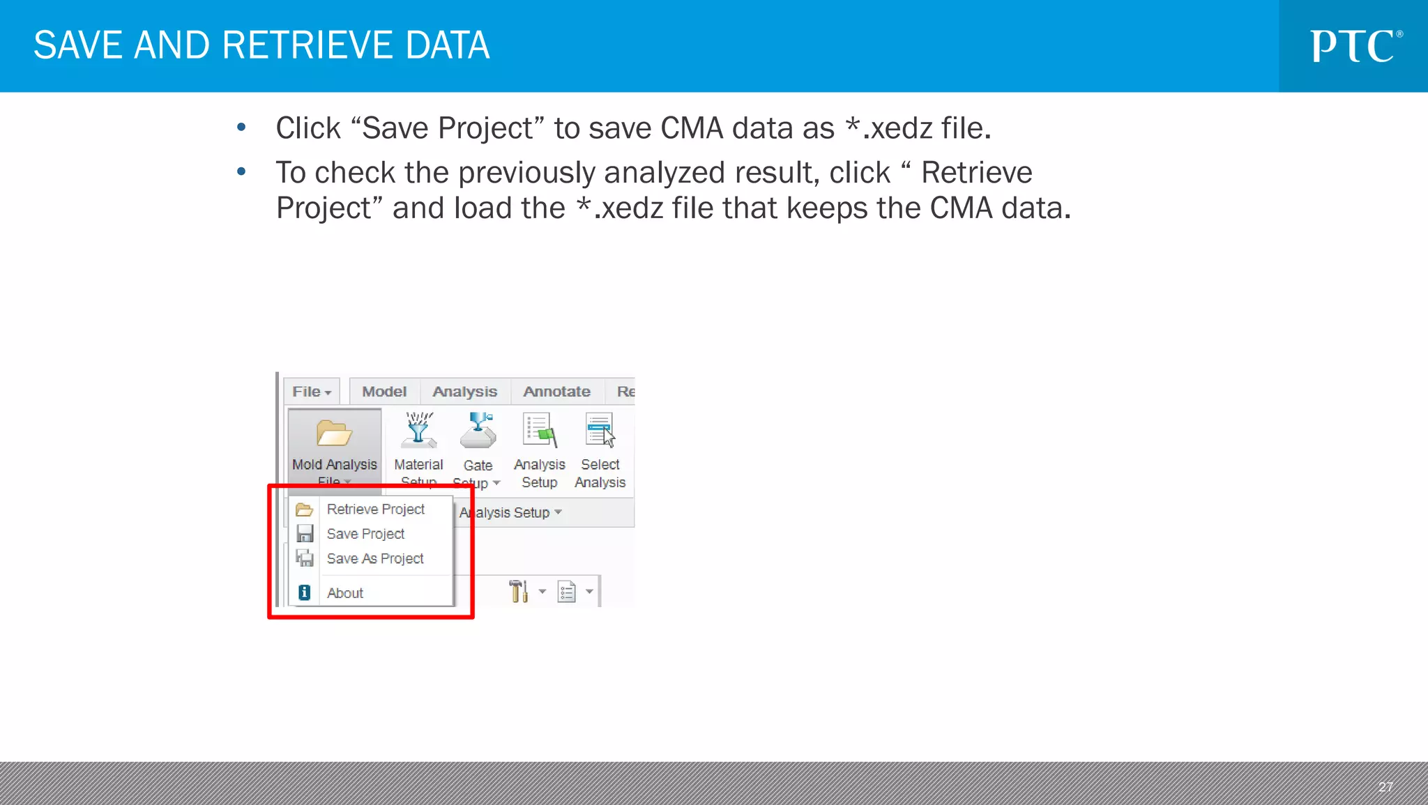 27
SAVE AND RETRIEVE DATA
• Click “Save Project” to save CMA data as *.xedz file.
• To check the previously analyzed result, click “ Retrieve
Project” and load the *.xedz file that keeps the CMA data.
 