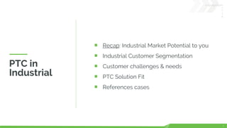 Ptc Customers PTC Industrial Vertical Market Overview 2024 (English).PPTX