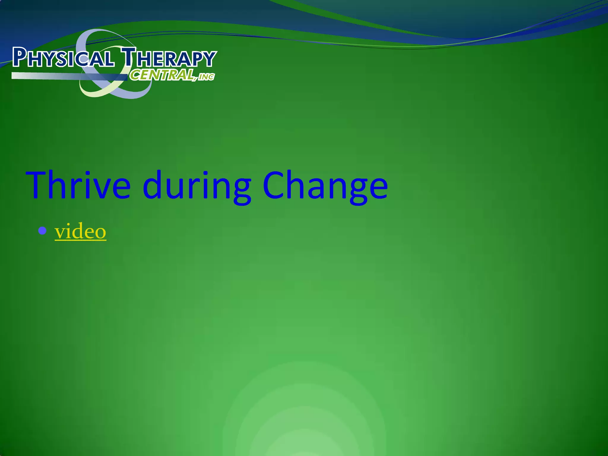 Thrive during Changevideo