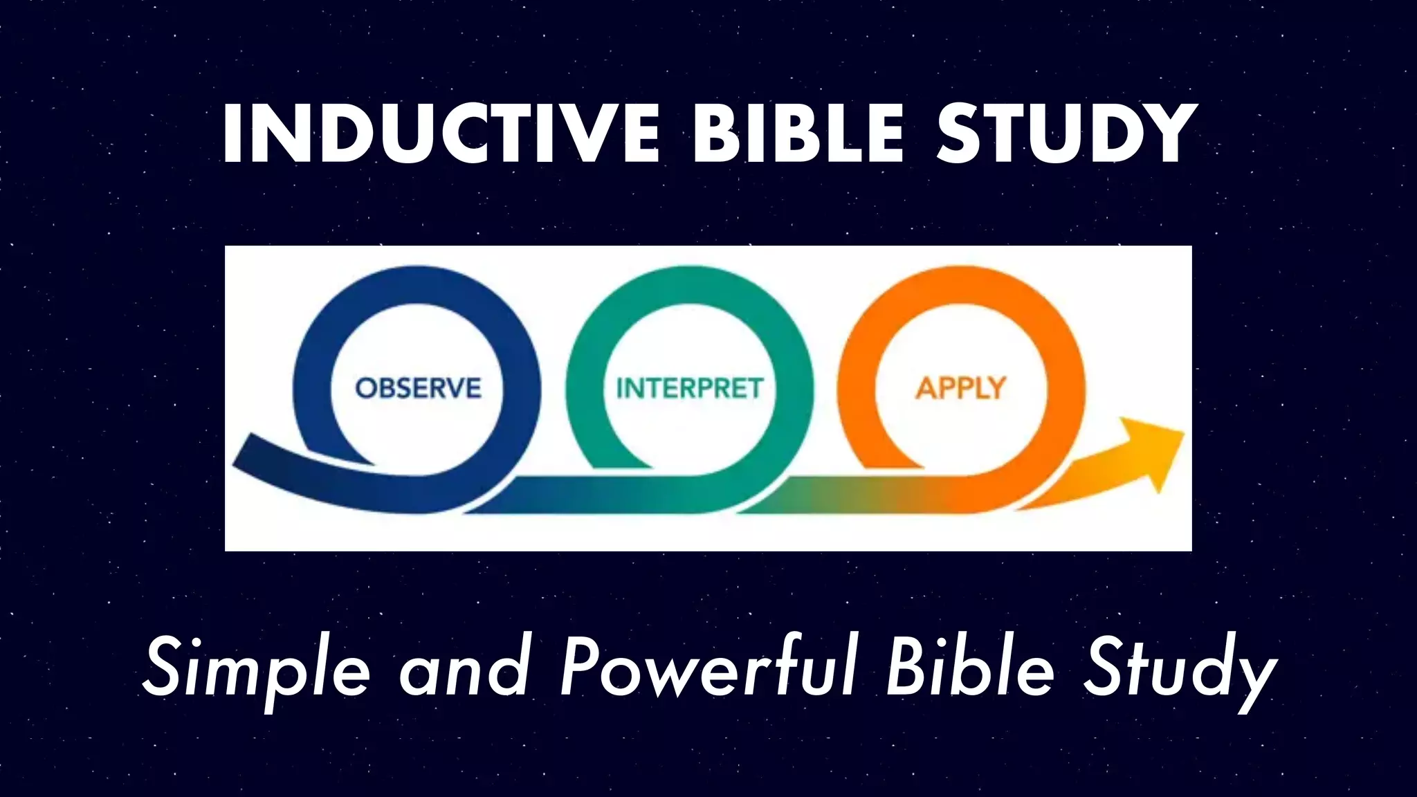 INDUCTIVE BIBLE STUDY
Simple and Powerful Bible Study
 