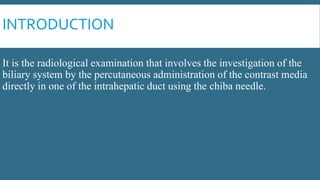 Ptc )percutaneous transhepatic cholangiography | PPTX