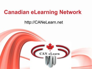 Canadian eLearning Network
http://CANeLearn.net

 
