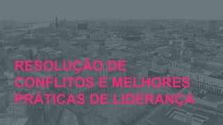 Encontro Rotaract Pré-Convenção
de 2019
#Rotaract19
RESOLUÇÃO DE
CONFLITOS E MELHORES
PRÁTICAS DE LIDERANÇA
 