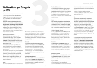 6 7
3A reforma do Imposto sobre o Rendimento
Singular (IRS) entrou em vigor em 2015, sendo
que, a partir desse ano, várias regras fiscais
mudaram.
Dentro das mudanças mais acentuadas está o
facto de, doravante, todas as faturas sem número
de contribuinte associado não serem registadas
na declaração seguinte de IRS; sendo igual para
as despesas dos filhos, nas quais deve constar
o número de contribuinte de um dos pais, caso
sejam casados, ou mesmo da criança, no caso de
os pais estarem separados.
Despesas Gerais Familiares
Quanto às deduções por categoria, cada
contribuinte pode deduzir até 250 euros dos
custos na categoria das Despesas Gerais
Familiares, o que corresponde a 35% dos gastos.
Para obter o benefício máximo, basta gastar 715
euros durante o ano.
Esta categoria, apenas em vigor desde 2015,
inclui despesas com as contas da luz, água e
telecomunicações, assim como as compras do
supermercado.
Por exemplo, em conjunto, um casal pode deduzir
até um máximo de 500 euros. Por outro lado,
as famílias monoparentais têm um limite de
335 euros (basta gastar 745 euros), sendo que a
dedução passa a ser de 45%. Em qualquer dos
casos, o número de filhos não faz aumentar o
limite do benefício.
Saúde
Na categoria da Saúde, podem ser deduzidos 15%
Os Benefícios por Categoria
no IRS
do montante gasto, desde que não ultrapasse
os 1000 euros. Aqui, podem incluir-se despesas
com produtos financeiros, serviços prestados
por profissionais de saúde, produtos médicos e
ortopédicos, material ótico, consulta de psicologia
e terapia da fala.
Educação
Os encargos com materiais escolares já não
podem ser deduzidos na categoria de Educação.
Despesas com creches e jardins de infância,
escolas ou outros estabelecimentos de ensino,
manuais escolares e amas ou explicadores
constituem o lote. Até um montante de 800
euros, pode deduzir cerca de 30% das despesas
suportadas.
Encargos com Habitação
Dentro de um limite de 502 euros, pode deduzir
cerca de 15% de Encargos com Habitação. No
entanto, esse pode aumentar para 800 euros caso
o rendimento anual do agregado familiar não
ultrapasse os 7000 euros.
Pensões de Alimentos
Os contribuintes portugueses podem deduzir
cerca de 20% dos encargos com Pensões de
Alimentos, independentemente do valor global.
No entanto, só pode realizar tais deduções se
for obrigado por sentença judicial ou acordo
homologado a suportar a pensão de alimentos de
um descendente.
Lares
Para quem tem ascendentes a cargo, é possível
deduzir cerca de 25% do valor suportado até um
limite de 403,75 euros. As despesas com Lares
devem incluir os custos com apoio domiciliário,
lares ou instituições de apoio à terceira idade.
Produto Poupança-Reforma
Se tem um Produto Poupança-Reforma, saiba
que pode deduzir 20% dos valores aplicados,
tendo como limites máximos 400 euros por
pessoa com menos de 35 anos, 350 euros por
pessoa entre os 35 e 50 anos e 300 euros para
quem tiver mais de 50 anos.
Donativos
Da mesma forma, os Donativos podem ser
aceites em IRS. Neste capítulo, pode deduzir 25%
dos donativos até ao limite de 15% da coleta. Se
a administração central, regional ou local for o
destino donativo, a dedução não tem limites.
Reabilitação Urbana
Se realizar obras em imóveis localizados em áreas
de Reabilitação Urbana, pode deduzir à coleta
30% dos encargos até um limite de 500 euros.
Seguros de Vida
Os contribuintes ou seus dependentes
portadores de deficiência podem deduzir 25% do
prémio contratado em seu nome ou em nome do
seu dependente deficiente, com um limite de 15%
do coleta.
Também os cidadãos cuja profissão seja
considerada de desgaste rápido podem deduzir o
Seguro de Vida no IRS.
IVA
Por fim, saiba que pode deduzir igualmente o
IVA suportado em despesas de serviços, como
mecânicos, cabeleireiros, esteticistas, restauração
ou hotelaria. O total dos encargos não pode ser
superior a 15% para um limite de 250 euros.
As despesas que constam no IRS passam agora
a ser contabilizadas no e-fatura, através do qual
as Finanças conseguem apurar o benefício fiscal
relativo ao IVA. Neste ano, sempre que uma fatura
for preenchida com um número de contribuinte
específico, será automaticamente “apanhada” no
sistema.
É por essa razão que, este ano, uma boa parte
da declaração a ser submetida online está já
preenchida. À partida, não é necessário somar
as despesas nem mencioná-las na declaração.
No entanto, é aconselhável ficar atento à página
do e-fatura, pelo menos a cada 2 meses, uma vez
que algumas faturas ficam pendentes por falta
de informações, sendo o suficiente para perder
o benefício fiscal. Nestes casos, deve acrescentar
a informação em falta.
Guia Essencial do IRS - Edição 2016
 