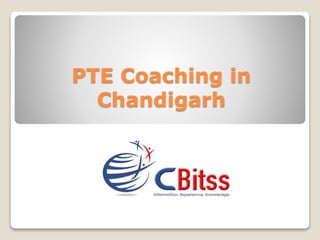 PTE Coaching in
Chandigarh
 