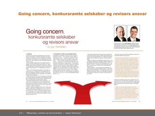 110 | Påtegninger, protokol og kommunikation | Jesper Seehausen
Going concern, konkursramte selskaber og revisors ansvar
 