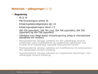 3 | Påtegninger, protokol og kommunikation | Jesper Seehausen
Materiale – påtegninger (1:3)
• Regulering
- RL § 19
- PIE-f...