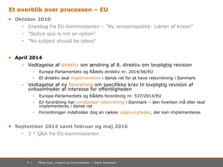 9 | Påtegninger, protokol og kommunikation | Jesper Seehausen
• Oktober 2010
- Grønbog fra EU-kommissionen – ”Ny revisions...