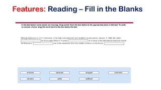 Features: Reading – Fill in the Blanks
 