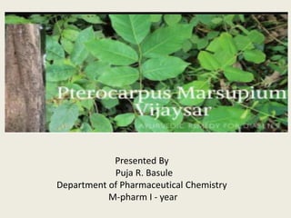 Presented By
Puja R. Basule
Department of Pharmaceutical Chemistry
M-pharm I - year
 