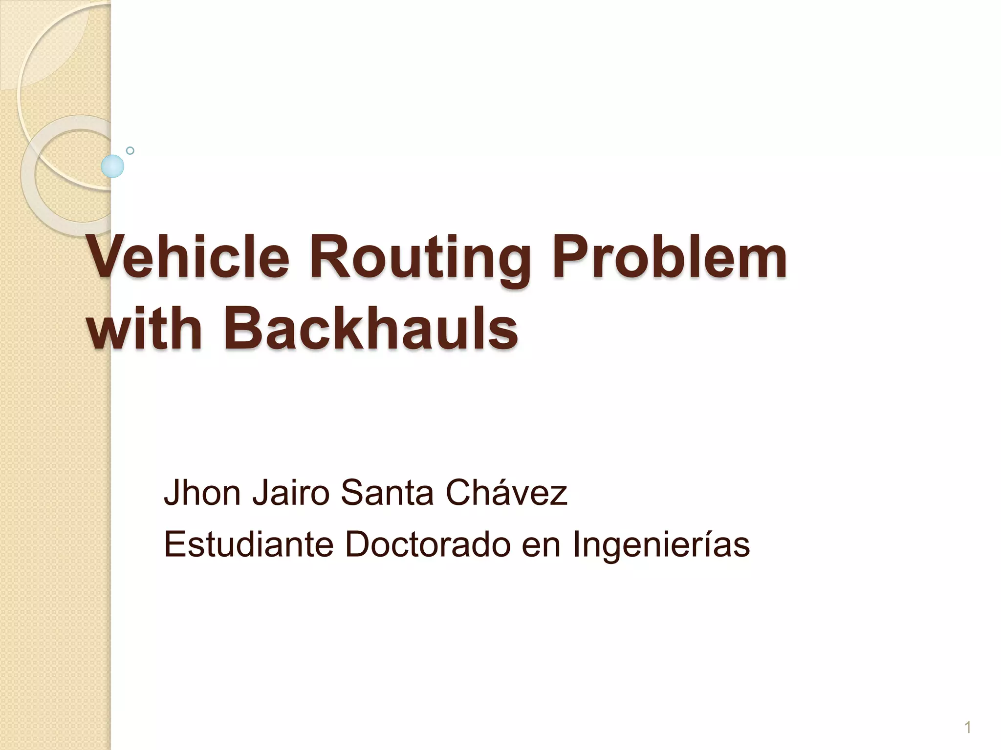 Vehicle Routing Problem with Backhauls | PPTX