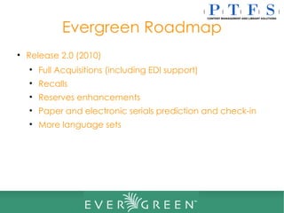 Evergreen Overview | PPT