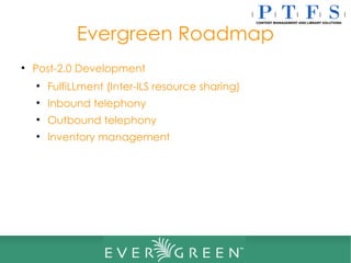 Evergreen Overview | PPT
