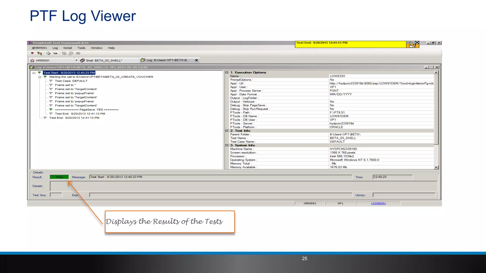 PTF Log Viewer
25
Displays the Results of the Tests
 