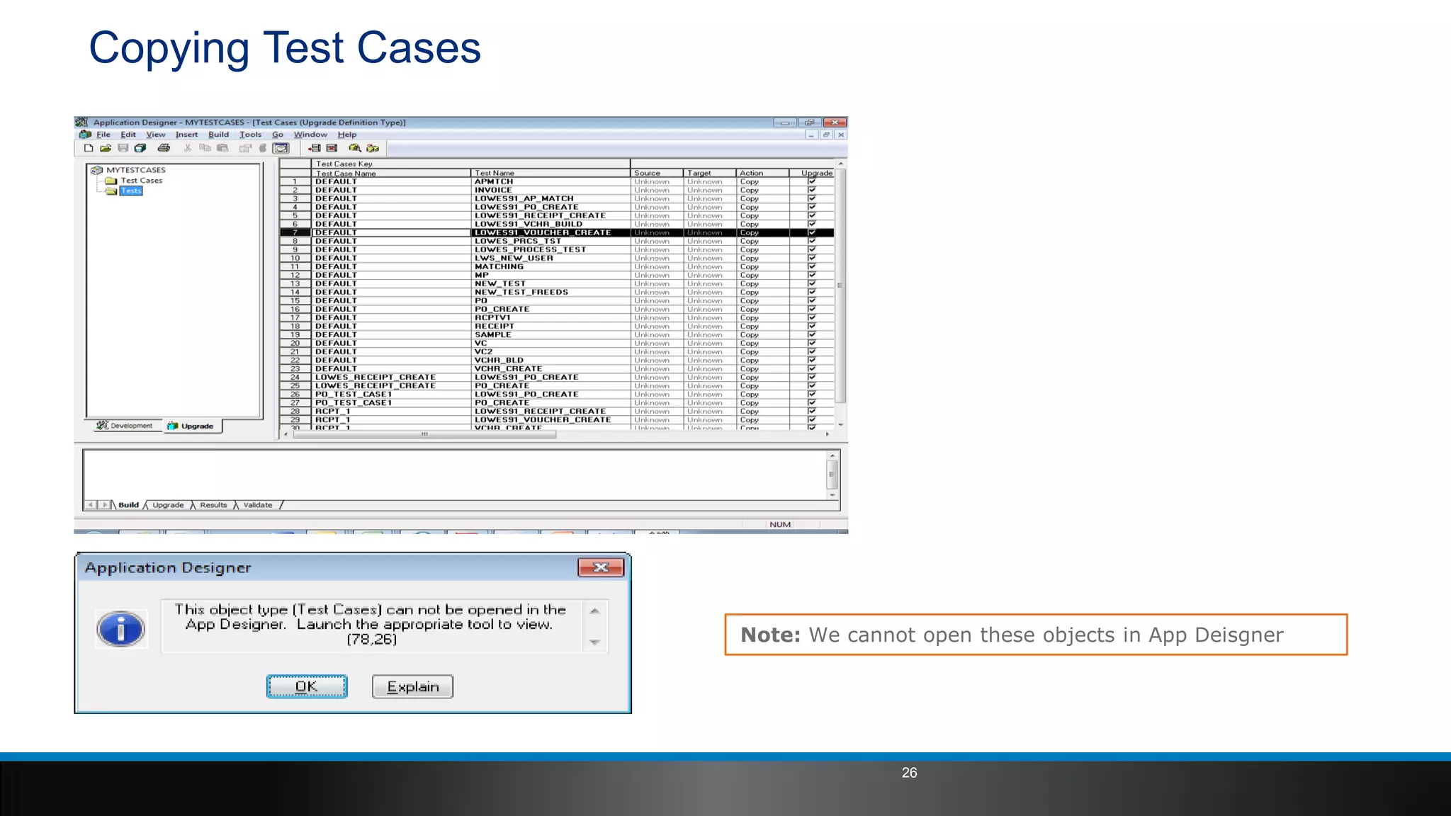 Copying Test Cases
Note: We cannot open these objects in App Deisgner
26
 
