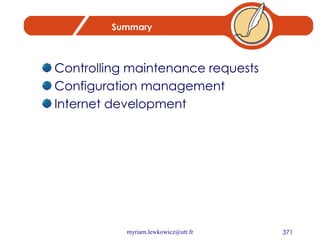 Summary Controlling maintenance requests Configuration management Internet development 