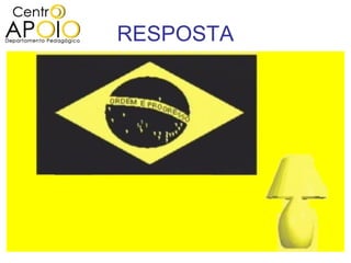 RESPOSTA
 