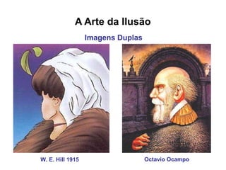 A Arte da Ilusão Imagens Duplas   W. E. Hill 1915 Octavio Ocampo  