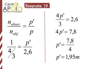 4 p'
nobser     p'          2,6
                 3
 nobj      p    4 p ' 7,8
 1        p'        7,8
                p'
4        2,6          4
  3             p ' 1,95m
 