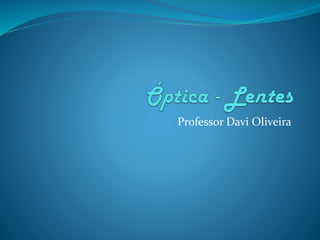 Professor Davi Oliveira 
 