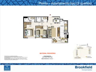 Planta – Apartamento tipo (2 quartos)




MATERIAL PROVISÓRIO
 