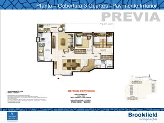 Planta – Cobertura 3 Quartos –Pavimento Inferior




            MATERIAL PROVISÓRIO
 
