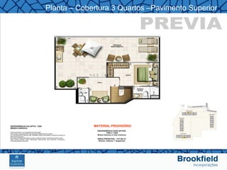 Planta – Cobertura 3 Quartos –Pavimento Superior




             MATERIAL PROVISÓRIO
 