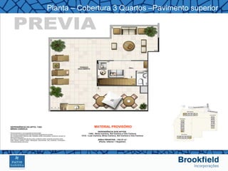 Planta – Cobertura 3 Quartos –Pavimento superior




             MATERIAL PROVISÓRIO
 
